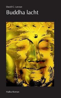 Cover image for Buddha lacht: Ein Haiku-Roman