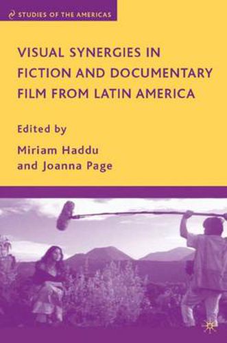 Cover image for Visual Synergies in Fiction and Documentary Film from Latin America
