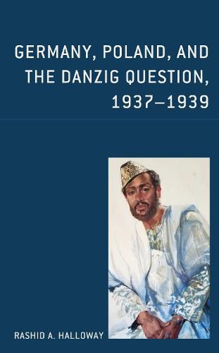 Cover image for Germany, Poland, and the Danzig Question, 1937-1939