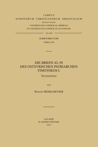 Cover image for Die Briefe 42-58 des ostsyrischen Patriarchen Timotheos I: T.