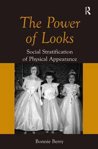 Cover image for The Power of Looks: Social Stratification of Physical Appearance