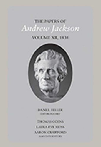 The Papers of Andrew Jackson: Volume 12, 1834