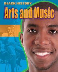 Cover image for Black History: Arts and Music