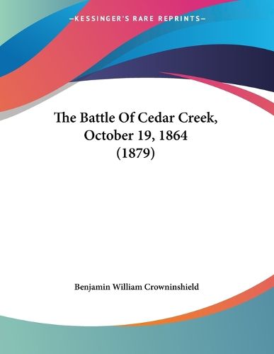 Cover image for The Battle of Cedar Creek, October 19, 1864 (1879)
