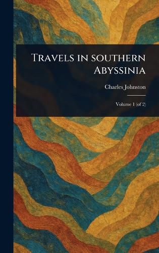 Cover image for Travels in Southern Abyssinia