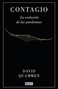 Cover image for Contagio: La evolucion de las pandemias / Spillover: Animal Infections and the Next Human Pandemic