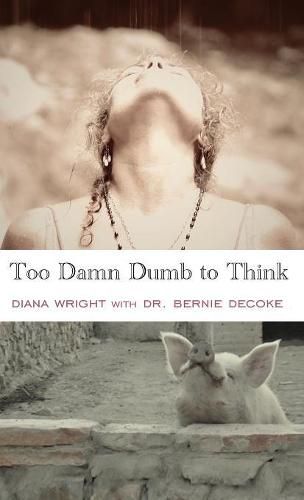 Cover image for Too Damn Dumb to Think