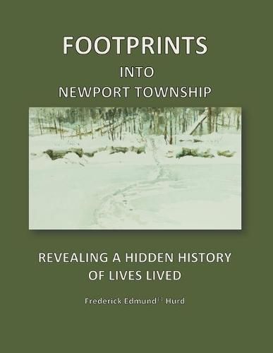 Cover image for Footprints Into Newport Township: Revealing a Hidden History of Lives Lived