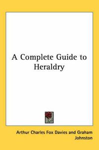 Cover image for A Complete Guide to Heraldry