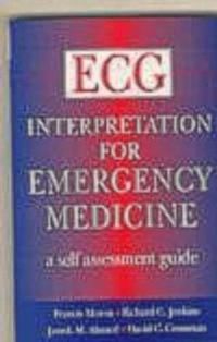 Cover image for ECG Interpretation in Emergency Medicine: A Self Assessment Guide