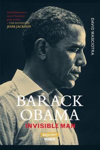 Cover image for Barack Obama: Invisible Man