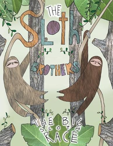 Cover image for The Sloth Brothers: The Big Sloth Race