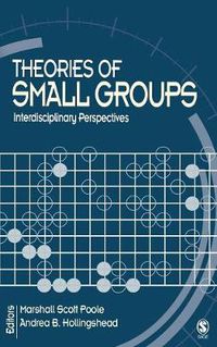 Cover image for Theories of Small Groups: Interdisciplinary Perspectives