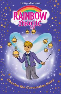 Cover image for Rainbow Magic: Charles the Coronation Fairy
