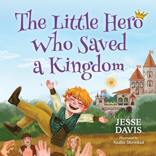 Cover image for The Little Hero Who Saved a Kingdom