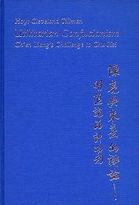 Cover image for Utilitarian Confucianism: Ch'en Liang's Challenge to Chu Hsi