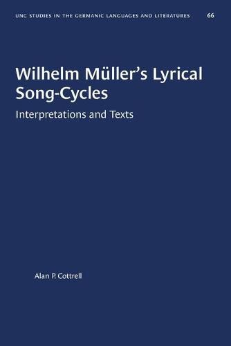 Cover image for Wilhelm Muller's Lyrical Song-Cycles: Interpretations and Texts