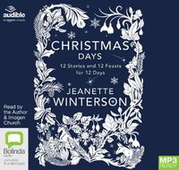 Cover image for Christmas Days: 12 Stories and 12 Feasts for 12 Days