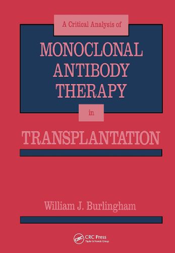 Cover image for Critical Analysis of Monoclonal Antibody Therapy in Transplantation