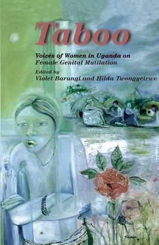 Cover image for Taboo. Voices of Women in Uganda on Female Genital Mutilation: Voices of Women in Uganda on Female Genital Mutilation