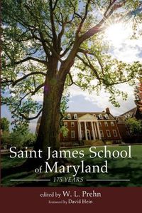 Cover image for Saint James School of Maryland: 175 Years
