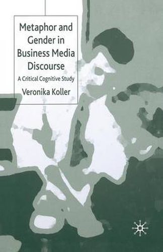 Cover image for Metaphor and Gender in Business Media Discourse: A Critical Cognitive Study