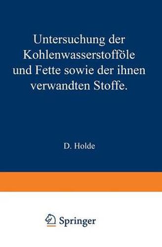 Cover image for Untersuchung Der Kohlenwasserstoffoele Und Fette Sowie Der Ihnen Verwandten Stoffe