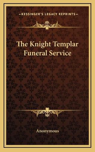 Cover image for The Knight Templar Funeral Service