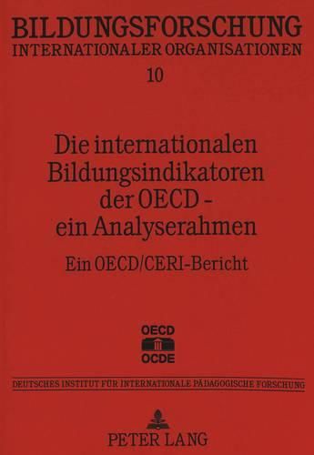 Cover image for Die Internationalen Bildungsindikatoren Der OECD - Ein Analyserahmen: Ein OECD/Ceri-Bericht