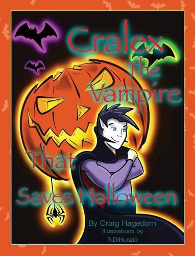 Cover image for Cralex The Vampire That Saves Halloween