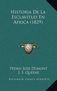 Cover image for Historia de La Esclavitud En Africa (1829)