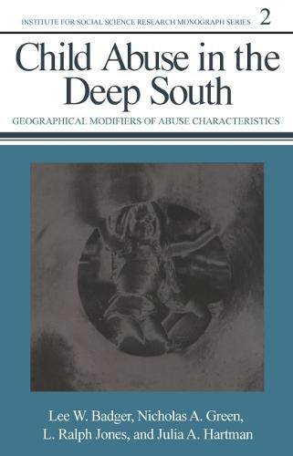 Cover image for Child Abuse in the Deep South: Geographical Modifiers of Abuse Characteristics