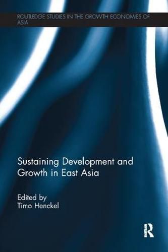 Cover image for Sustaining Development and Growth in East Asia