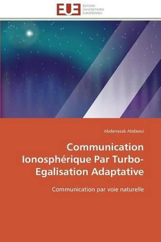 Cover image for Communication Ionosph rique Par Turbo-Egalisation Adaptative