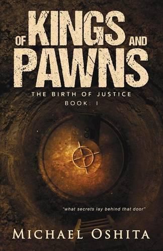 Cover image for Of Kings and Pawns: The Birth of Justice Book: I