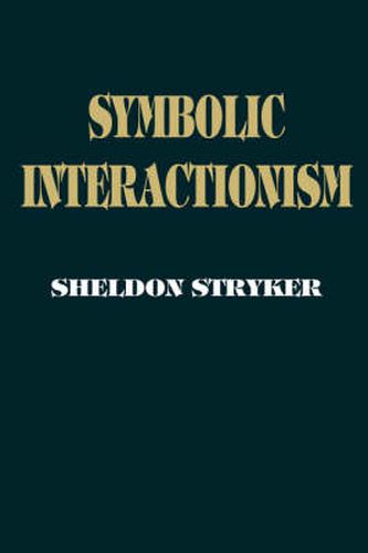 Cover image for Symbolic Interactionism: A Social Structural Version