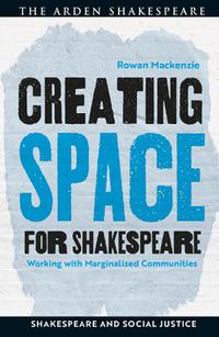 Cover image for Creating Space for Shakespeare