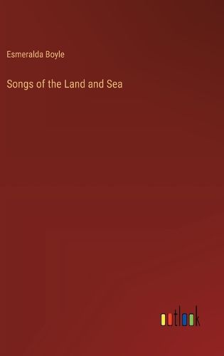 Cover image for Songs of the Land and Sea