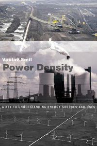 Cover image for Power Density: A Key to Understanding Energy Sources and Uses