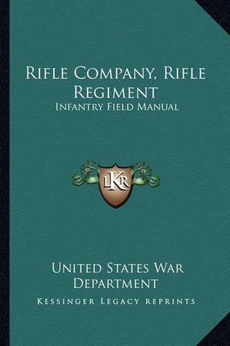 Rifle Company, Rifle Regiment: Infantry Field Manual