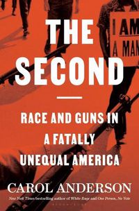 Cover image for The Second: Race and Guns in a Fatally Unequal America