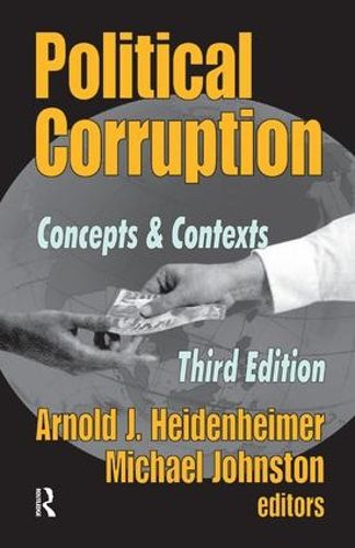 Political Corruption: Concepts and Contexts