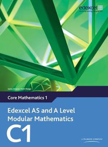 Cover image for Edexcel AS and A Level Modular Mathematics Core Mathematics 1 C1