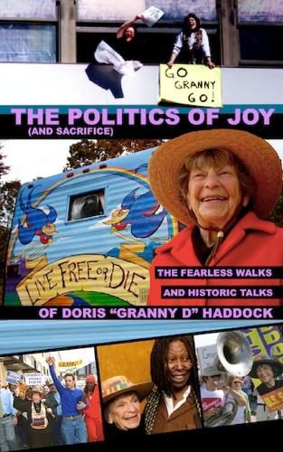 The Politics of Joy (and Sacrifice): The Fearless Walks and Historic Talks of Doris  Granny D  Haddock