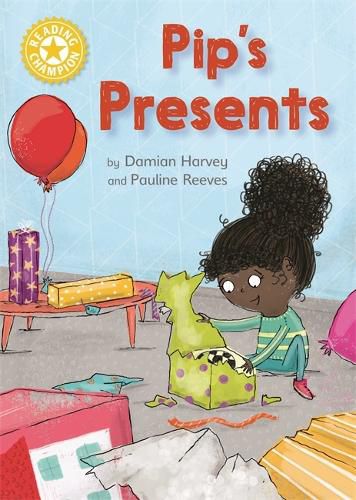 Cover image for Reading Champion: Pip's Presents: Independent Reading Yellow 3