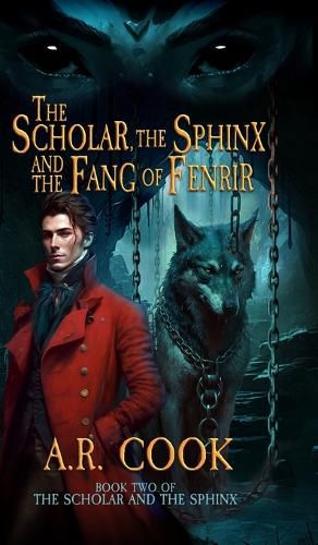 Cover image for The Scholar, the Sphinx, and the Fang of Fenrir