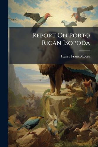 Cover image for Report On Porto Rican Isopoda