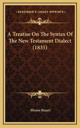 A Treatise on the Syntax of the New Testament Dialect (1835)