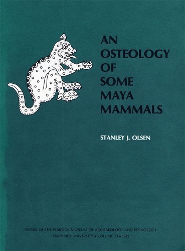 Cover image for An Osteology of Some Maya Mammals