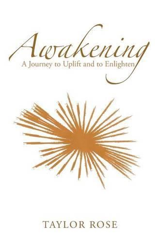 Cover image for Awakening: A Journey to Uplift and to Enlighten